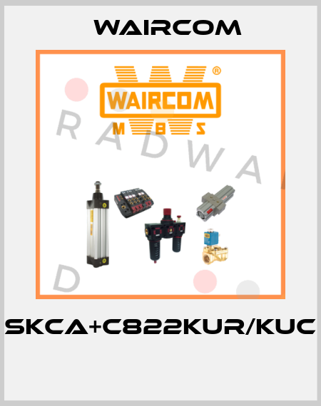 SKCA+C822KUR/KUC  Waircom