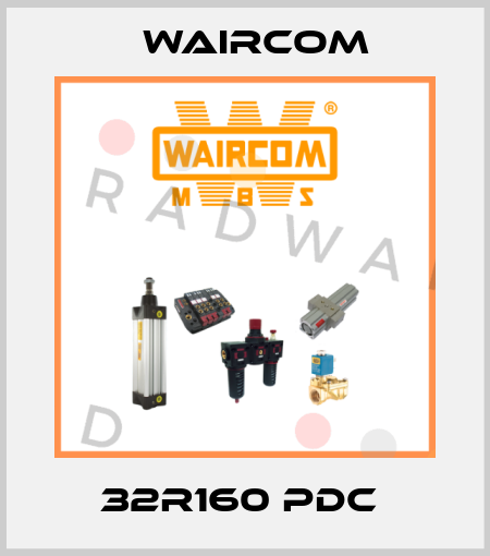 32R160 PDC  Waircom