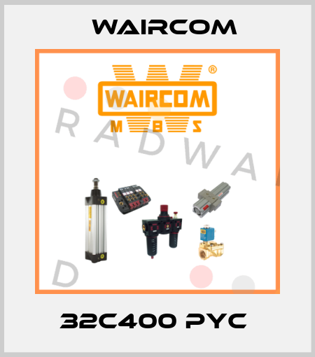 32C400 PYC  Waircom