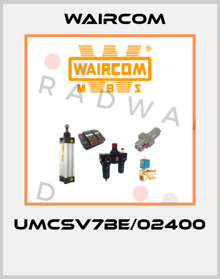 UMCSV7BE/02400  Waircom