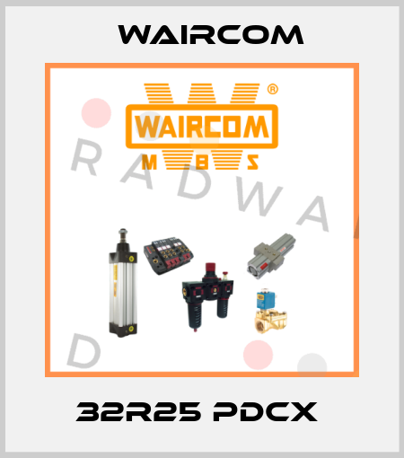 32R25 PDCX  Waircom