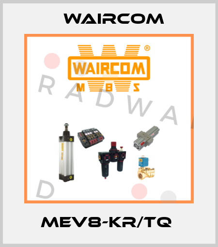 MEV8-KR/TQ  Waircom