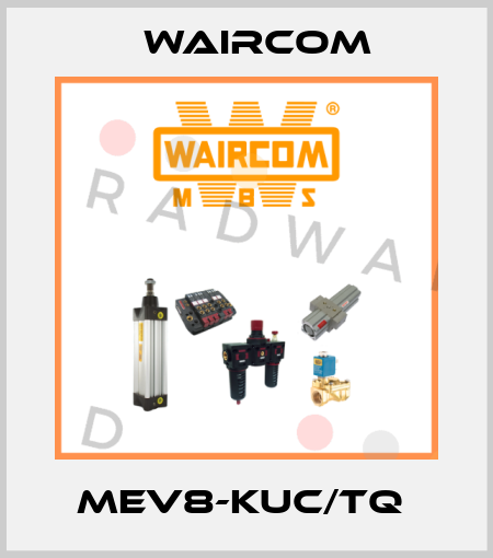 MEV8-KUC/TQ  Waircom