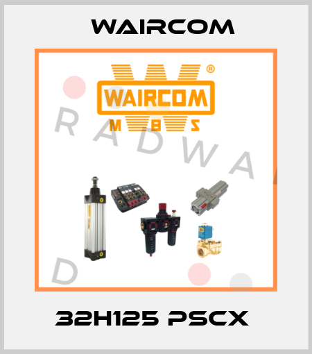32H125 PSCX  Waircom