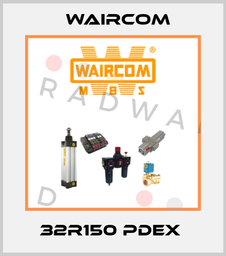 32R150 PDEX  Waircom
