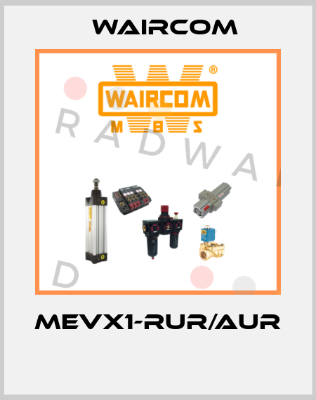 MEVX1-RUR/AUR  Waircom