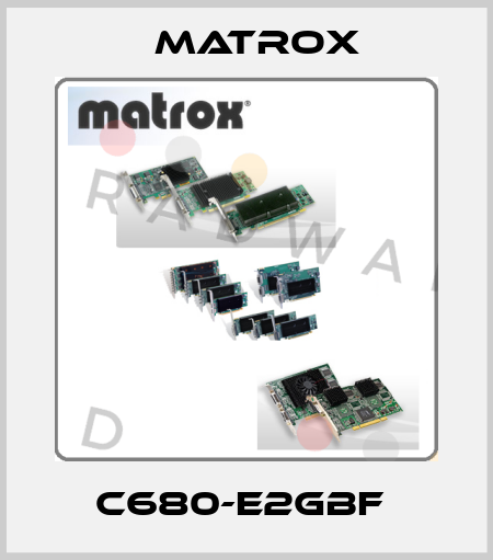 C680-E2GBF  Matrox