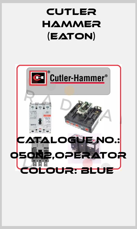 CATALOGUE NO.: 050N2,OPERATOR COLOUR: BLUE  Cutler Hammer (Eaton)