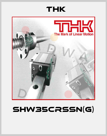 SHW35CRSSN(G)             THK