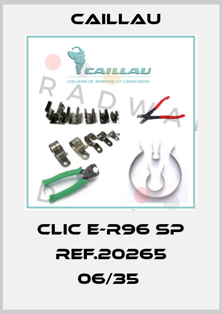 CLIC E-R96 SP REF.20265 06/35  Caillau