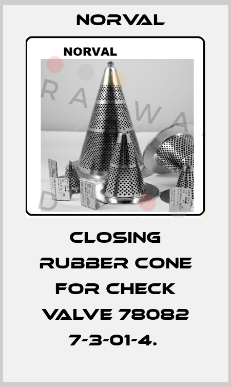 CLOSING RUBBER CONE FOR CHECK VALVE 78082 7-3-01-4.  Norval