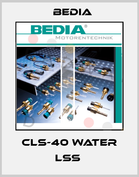 CLS-40 WATER LSS  Bedia