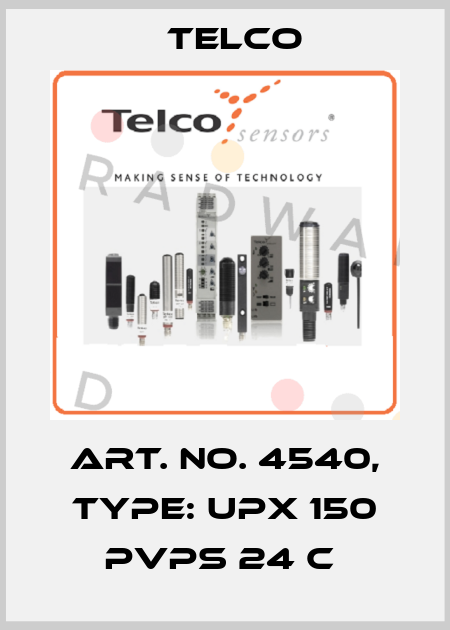 Art. No. 4540, Type: UPX 150 PVPS 24 C  Telco