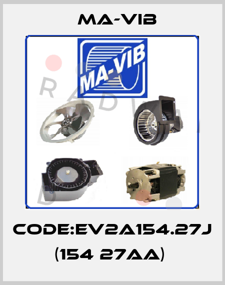 CODE:EV2A154.27J (154 27AA)  MA-VIB