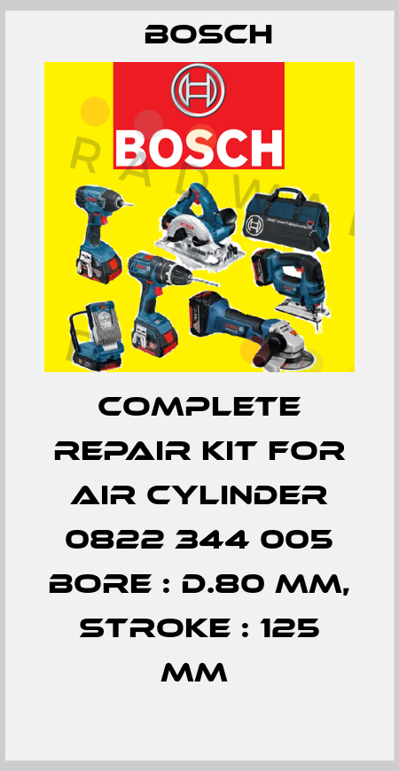 COMPLETE REPAIR KIT FOR AIR CYLINDER 0822 344 005 BORE : D.80 MM, STROKE : 125 MM  Bosch