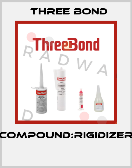 COMPOUND:RIGIDIZER  Three Bond
