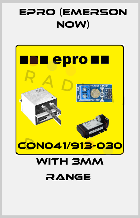 CON041/913-030 WITH 3MM RANGE  Epro (Emerson now)