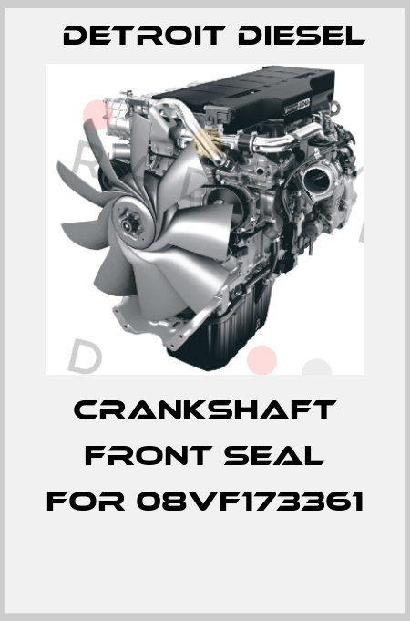 crankshaft front seal for 08VF173361  Detroit Diesel