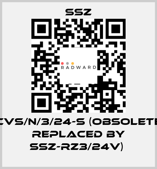 CVS/N/3/24-S (Obsolete replaced by SSZ-RZ3/24V)  Ssz