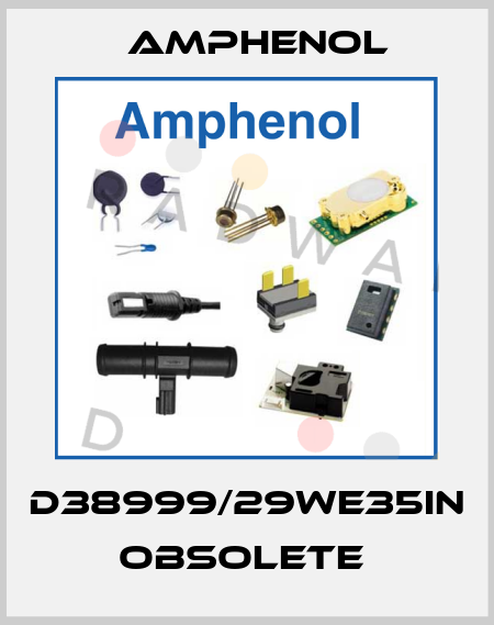 D38999/29WE35IN   OBSOLETE  Amphenol