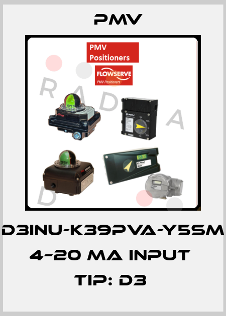 D3INU-K39PVA-Y5SM  4–20 MA INPUT  TIP: D3  Pmv