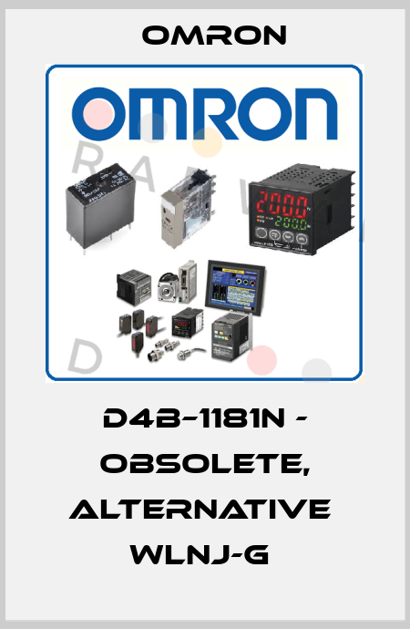 D4B–1181N - obsolete, alternative  WLNJ-G  Omron