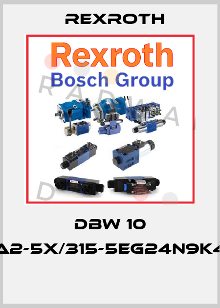 DBW 10 A2-5X/315-5EG24N9K4  Rexroth