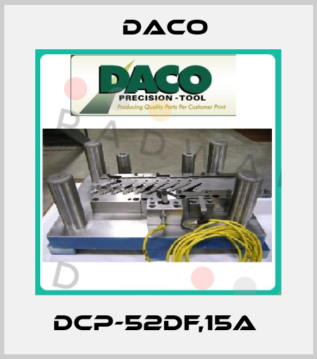 DCP-52DF,15A  Daco