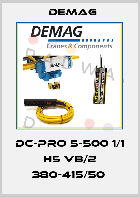 DC-PRO 5-500 1/1 H5 V8/2 380-415/50  Demag