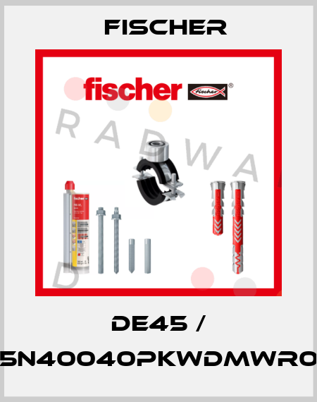DE45 / DE45N40040PKWDMWR0506 Fischer