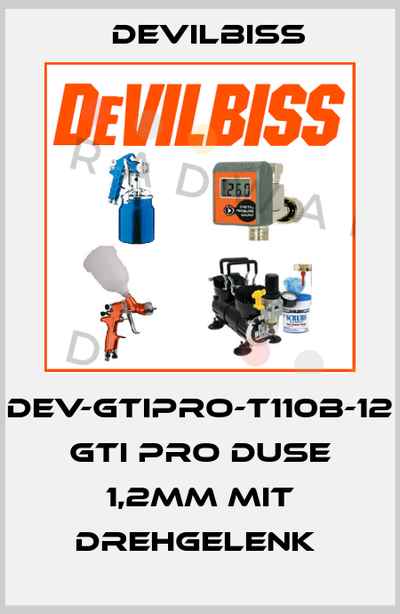 DEV-GTIPRO-T110B-12 GTI PRO DUSE 1,2MM MIT DREHGELENK  Devilbiss
