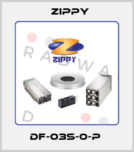 DF-03S-0-P  Zippy