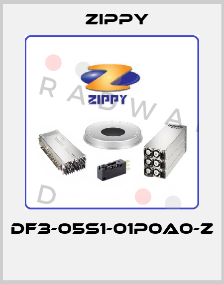 DF3-05S1-01P0A0-Z  Zippy