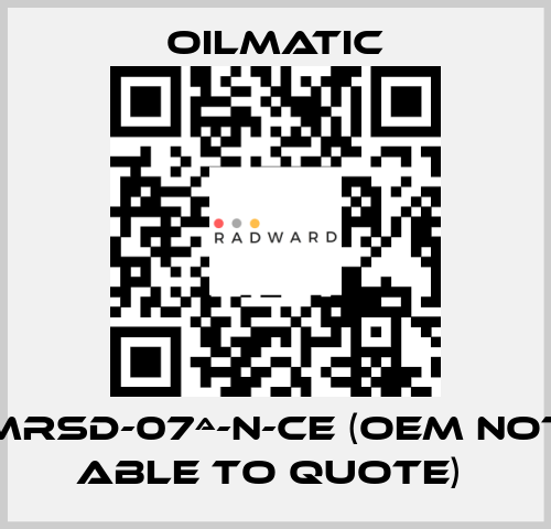 MRSD-07ª-N-CE (OEM not able to quote)  OILMATIC