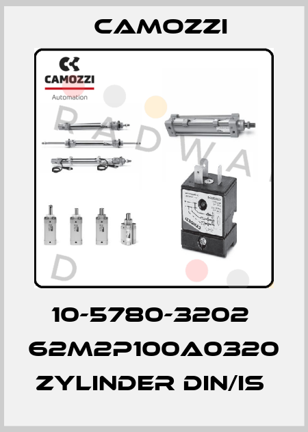 10-5780-3202  62M2P100A0320  ZYLINDER DIN/IS  Camozzi