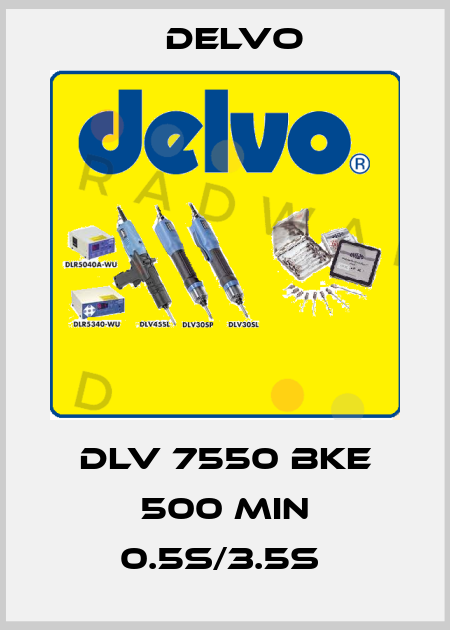 DLV 7550 BKE 500 MIN 0.5S/3.5S  Delvo