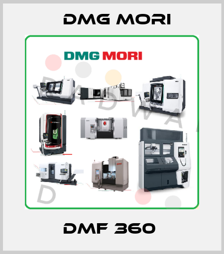 DMF 360  DMG MORI
