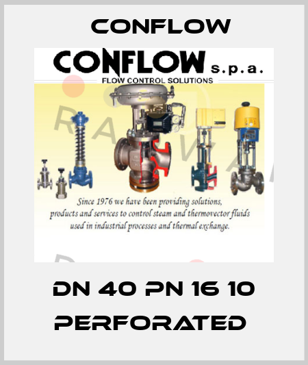 DN 40 PN 16 10 PERFORATED  CONFLOW