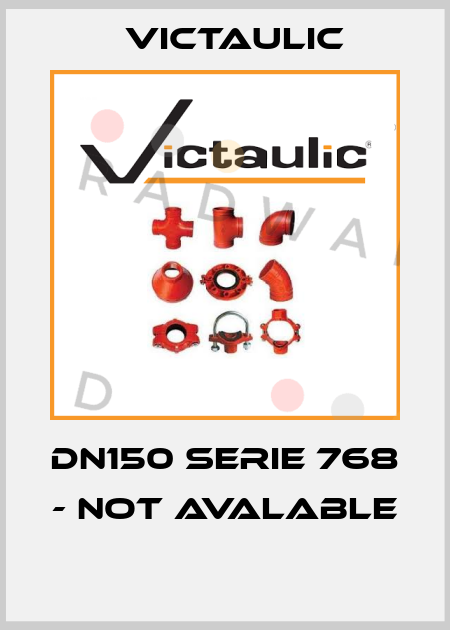 DN150 SERIE 768 - NOT AVALABLE  Victaulic