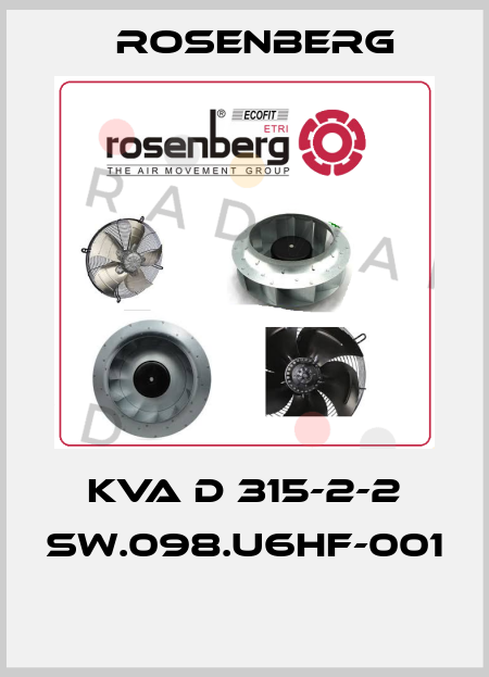 KVA D 315-2-2 SW.098.U6HF-001  Rosenberg