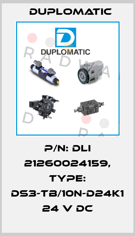 P/N: DLI 21260024159, Type: DS3-TB/10N-D24K1 24 V DC Duplomatic