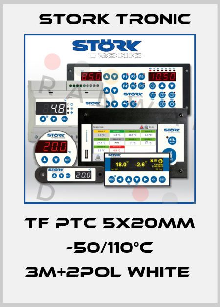 TF PTC 5x20mm -50/110°C 3m+2POL white  Stork tronic