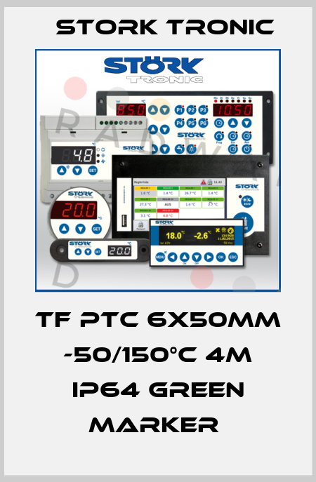 TF PTC 6x50mm -50/150°C 4m IP64 green marker  Stork tronic