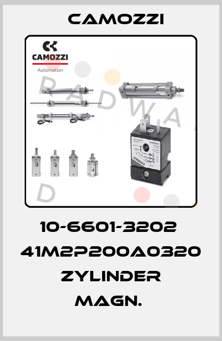 10-6601-3202  41M2P200A0320   ZYLINDER MAGN.  Camozzi
