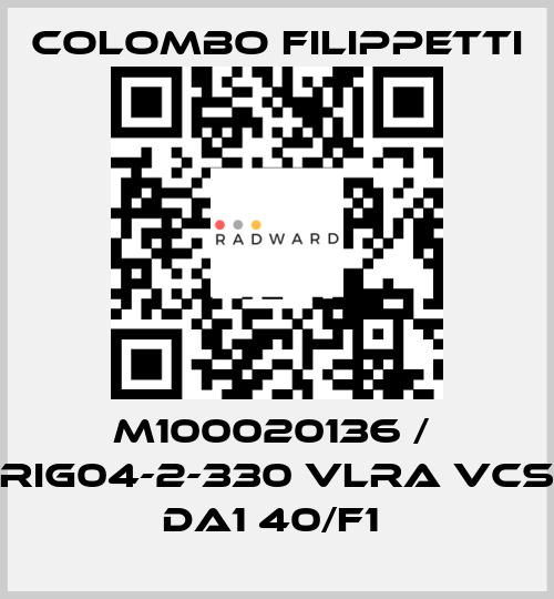 M100020136 /  RIG04-2-330 VLRA VCS DA1 40/F1  Colombo Filippetti
