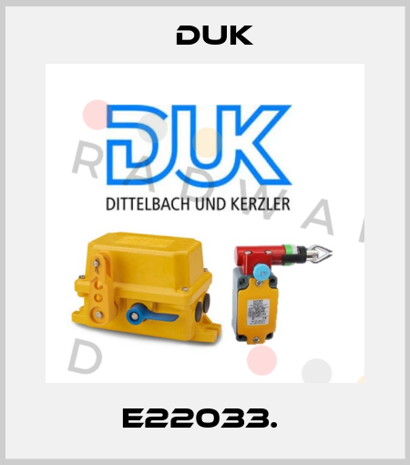 E22033.  DUK