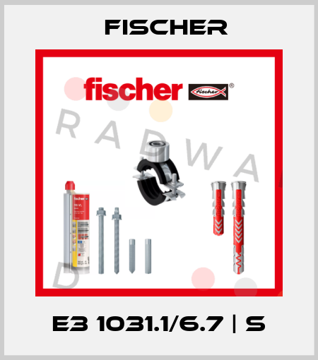 E3 1031.1/6.7 | S Fischer