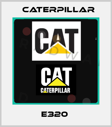 E320  Caterpillar