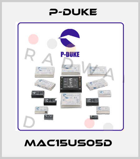 MAC15US05D  P-DUKE