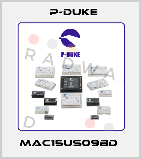 MAC15US09BD  P-DUKE